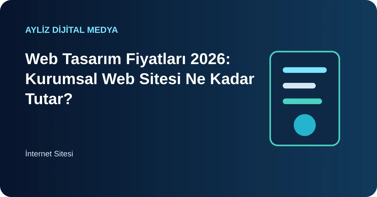 2026 web tasarım fiyatları ve kurumsal web sitesi maliyet rehberi